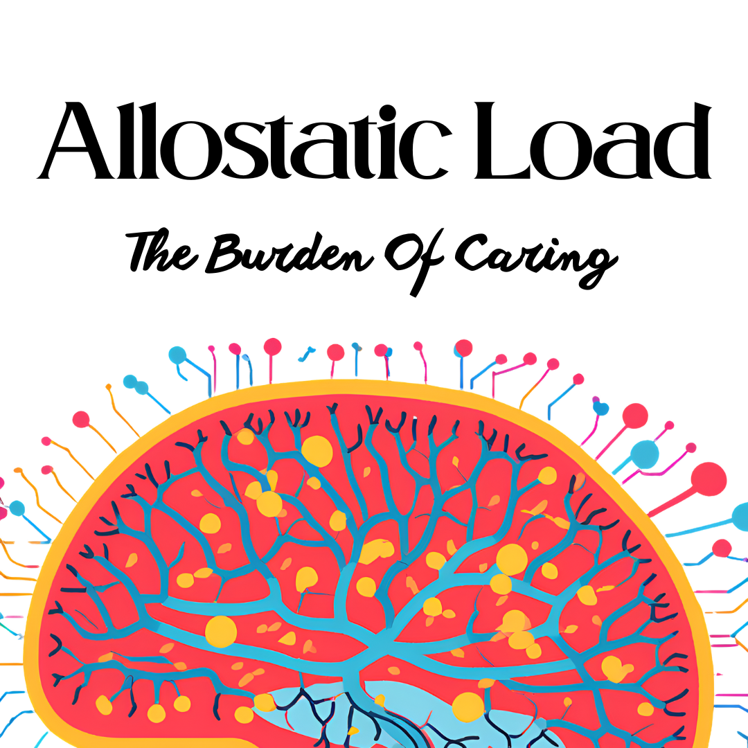Allostatic Load: The Burden Of Caring – James Travis